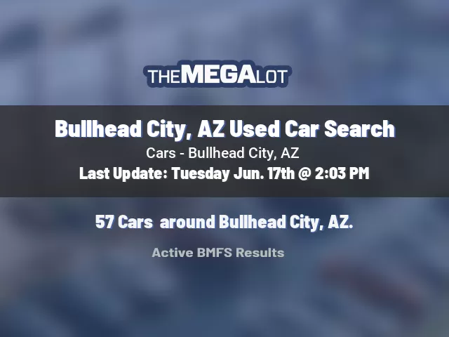Bullhead City, AZ Used Car Search