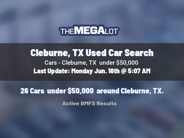 Cleburne, TX Used Car Search