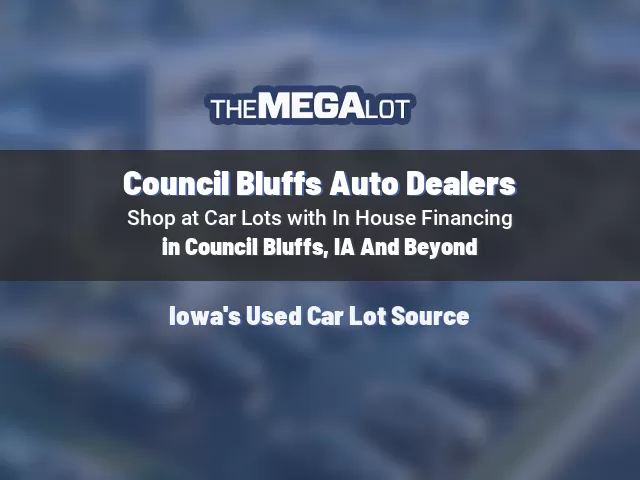 Council Bluffs Auto Dealers