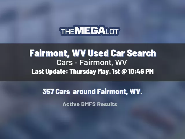 Fairmont, WV Used Car Search
