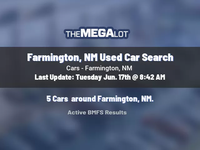 Farmington, NM Used Car Search