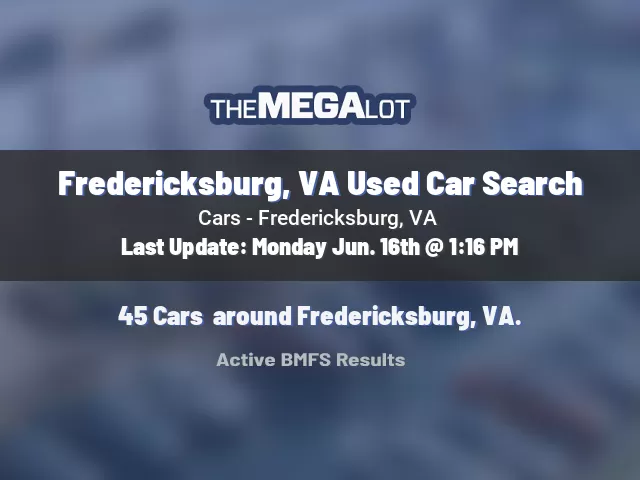 Fredericksburg, VA Used Car Search
