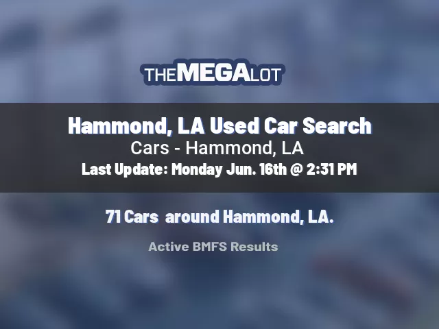 Hammond, LA Used Car Search