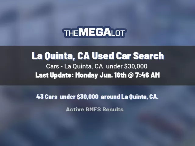 La Quinta, CA Used Car Search
