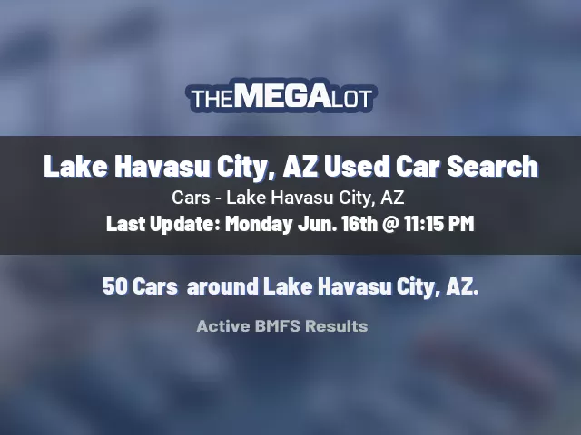 Lake Havasu City, AZ Used Car Search