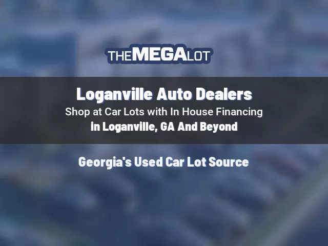 Loganville Auto Dealers