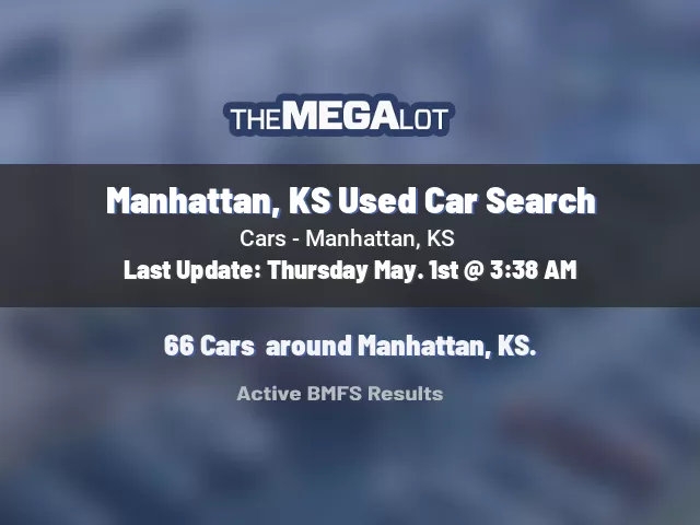 Manhattan, KS Used Car Search