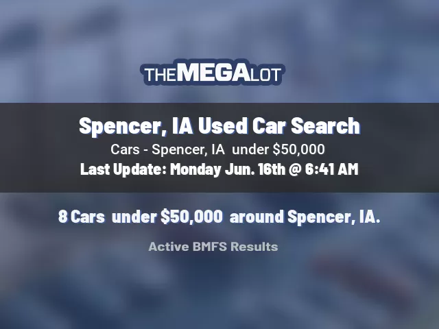 Spencer, IA Used Car Search